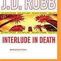 Cover Art for 9781491516157, Interlude in Death by J. D. Robb