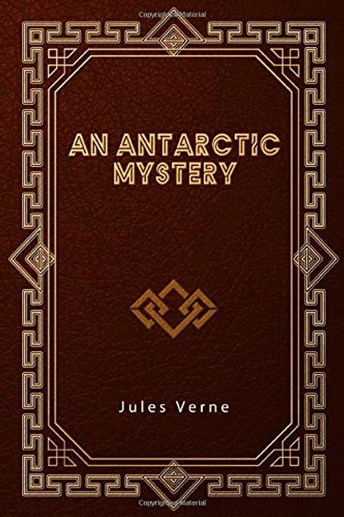 Cover Art for 9798639580611, An Antarctic Mystery by Verne Jules
