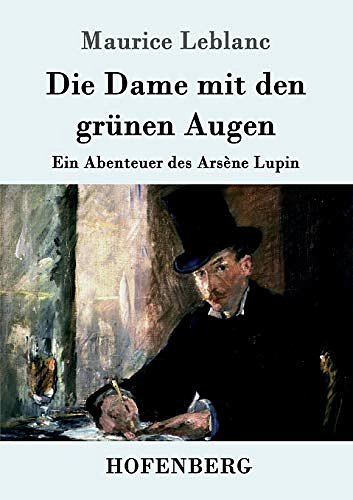 Cover Art for 9783843092524, Die Dame Mit Den Grunen Augen by Maurice Leblanc