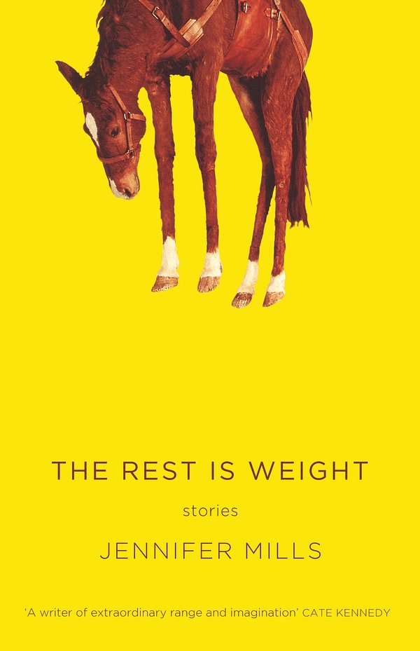 Cover Art for 9780702249402, The Rest is Weight by Jennifer Mills