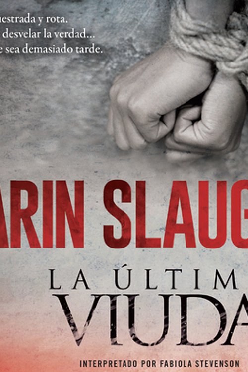 Cover Art for 9780062959652, La ltima Viuda (the Last Widow) by Karin Slaughter