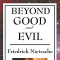 Cover Art for 9781604593211, Beyond Good and Evil by Friedrich Nietzsche