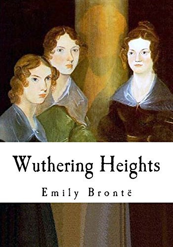 Cover Art for 9781539647157, Wuthering Heights: Emily Bronte (Classics - Wuthering Heights) by Emily Bronte