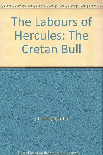 Cover Art for 9781552046487, Agatha Christie: The Cretan Bull by Agatha Christie