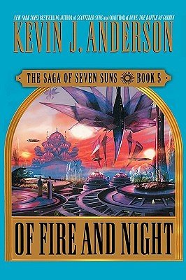 Cover Art for 9780446577182, Of Fire and Night by Kevin Jm Anderson