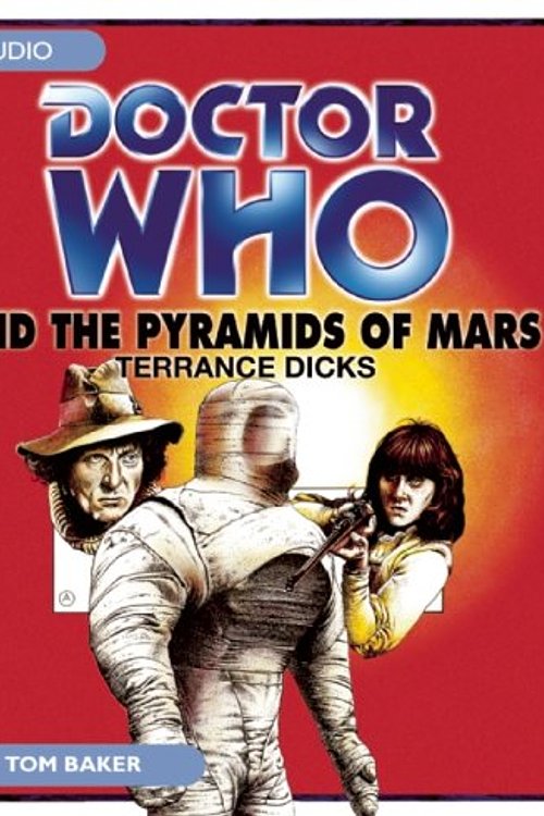 Cover Art for 9781602838239, Doctor Who and the Pyramids of Mars: An Unabridged Doctor Who Novel by Terrance Dicks