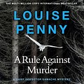 Cover Art for 9781529388251, A Rule Against Murder by Louise Penny