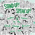 Cover Art for B084M6C4GL, Stand Up! Speak Up!: A Story Inspired by the Climate Change Revolution by Andrew Joyner