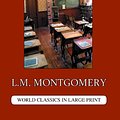 Cover Art for 9781596881297, Anne of AvonleaWorld Classics in Large Print; Canadian Authors by L. M. Montgomery