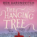 Cover Art for 9780575132566, The Hanging Tree: The Sixth Rivers of London novel by Ben Aaronovitch