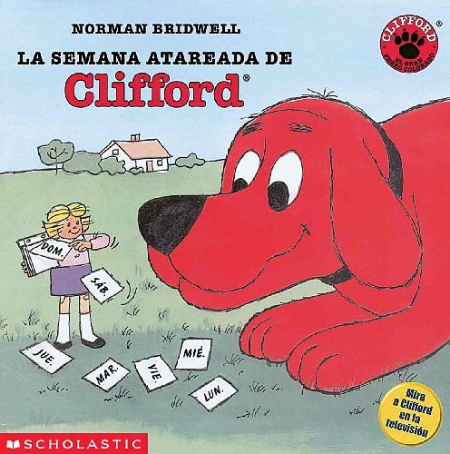 Cover Art for 9780613988063, LA Semana Atareada De Clifford / Clifford's Busy Week by Norman Bridwell