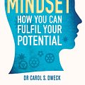 Cover Art for 9781780333939, Mindset: Changing The Way You think To Fulfil Your Potential by Carol Dweck