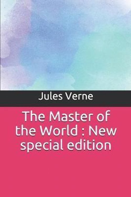 Cover Art for 9781706804154, The Master of the World by Jules Verne