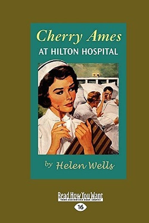 Cover Art for 9781458743954, Cherry Ames at Hilton Hospital by Helen Wells