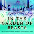 Cover Art for 9780857520425, In The Garden of Beasts: Love and terror in Hitler's Berlin by Erik Larson