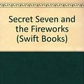 Cover Art for 9780859976817, Secret Seven and the Fireworks by Enid Blyton