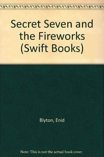 Cover Art for 9780859976817, Secret Seven and the Fireworks by Enid Blyton