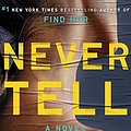 Cover Art for 9781536609608, Never Tell: Library Edition (D.d. Warren and Flora Dane) by Lisa Gardner