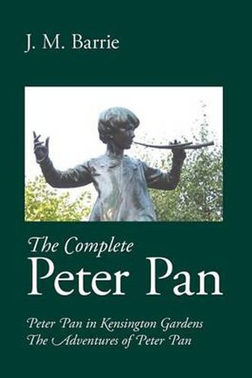 Cover Art for 9781627300490, The Complete Peter Pan by James Matthew Barrie
