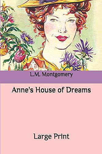 Cover Art for 9781676791751, Anne's House of Dreams: Large Print by L.m. Montgomery