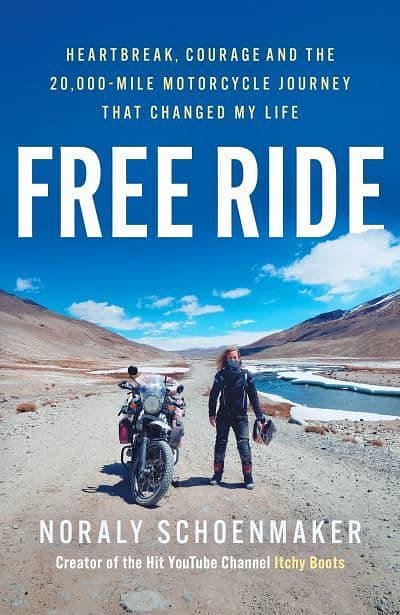 Cover Art for 9781835982730, Free Ride: Heartbreak, Courage, and the 20,000-Mile Motorcycle Journey that Changed My Life by Noraly Schoenmaker