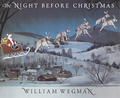 Cover Art for 9780786806089, The Night Before Christmas by William Wegman