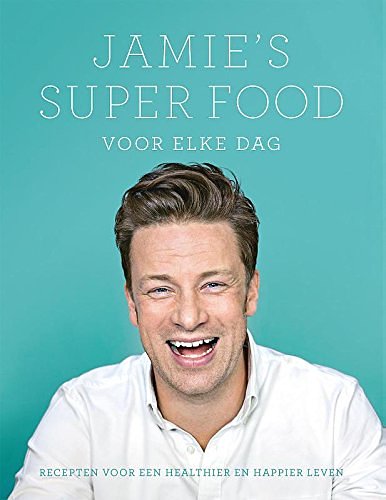 Cover Art for 9789021560649, Jamie's super food voor elke dag by Jamie Oliver