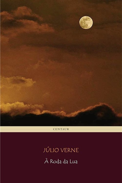 Cover Art for 9788893158763, À Roda da Lua by Júlio Verne