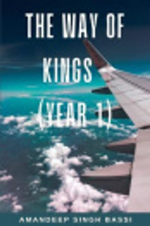Cover Art for 9789395223195, The Way Of Kings - (Year 1) by Amandeep Singh Bassi