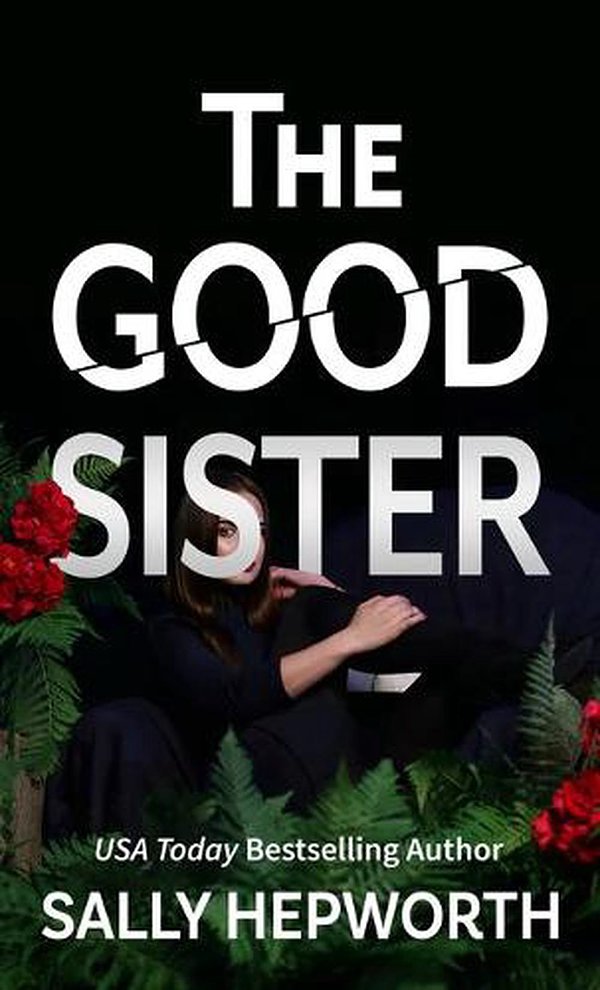 Cover Art for 9781432885496, The Good Sister by Sally Hepworth