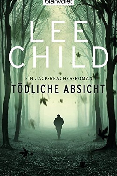 Cover Art for 9783442362851, Tödliche Absicht by Lee Child