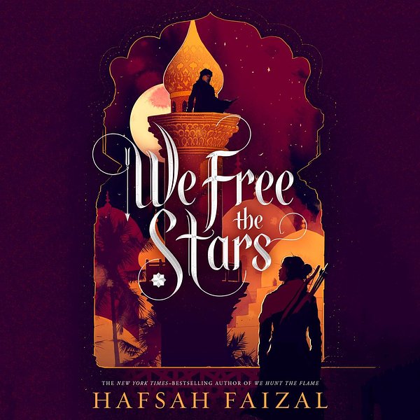 Cover Art for 9781250619082, We Free the Stars by Hafsah Faizal