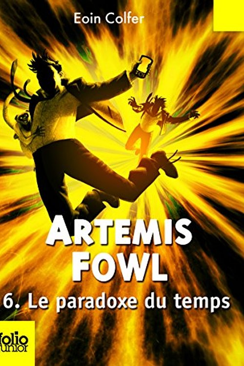 Cover Art for 9782070623037, Artemis Fowl 6/Le Paradoxe Du Temps by Eoin Colfer