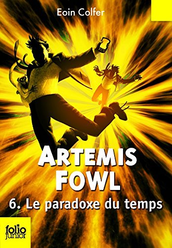 Cover Art for 9782070623037, Artemis Fowl 6/Le Paradoxe Du Temps by Eoin Colfer