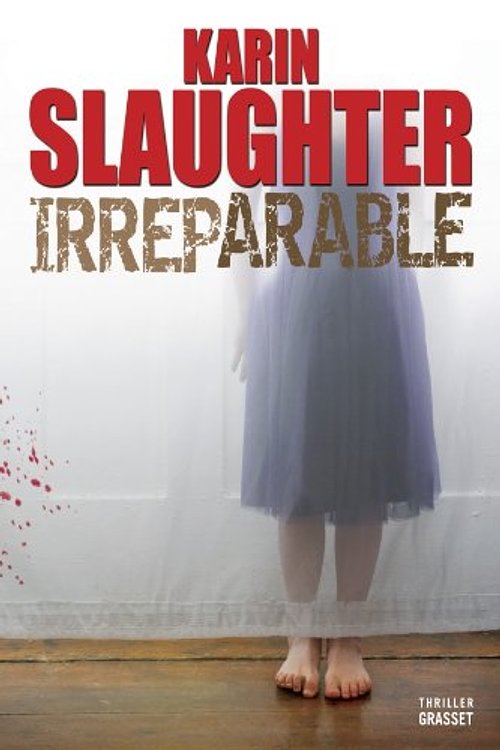 Cover Art for 9782246776215, Irréparable by Karin Slaughter