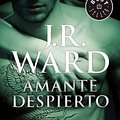 Cover Art for 9788490629055, Amante Despierto III (Lover Awakened III) Serie: La Hermandad de La Daga Negra: La Hermandad de La Daga Negra by Ward, J R