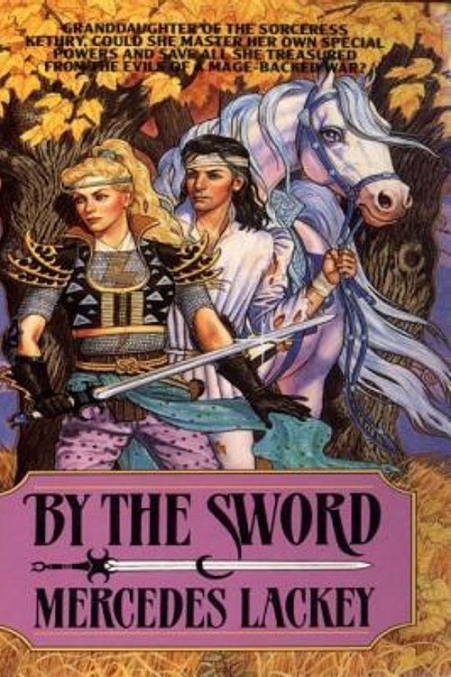 Cover Art for 9781101122884, By the Sword by Mercedes Lackey