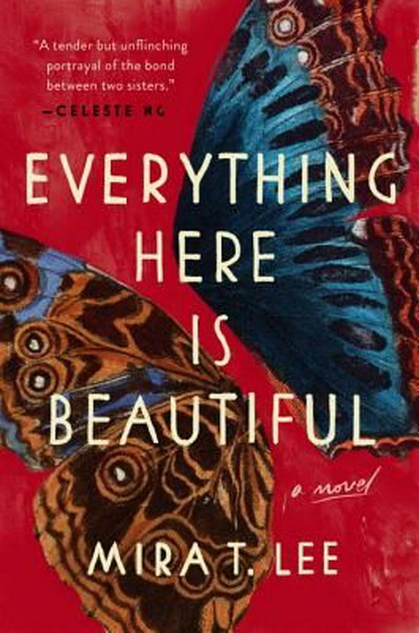 Cover Art for 9780735221963, Everything Here Is Beautiful by Mira T. Lee
