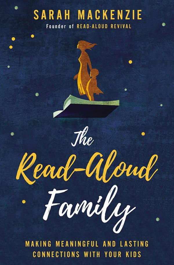 Cover Art for 9780310351375, The Read-Aloud Family by Sarah Mackenzie