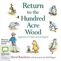 Cover Art for 9781742335148, Return to the Hundred Acre Wood by David Benedictus