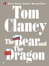 Cover Art for 9781101000977, The Bear and the Dragon by Tom Clancy