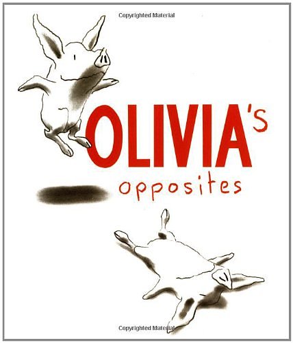 Cover Art for 9780689836749, Olivia's Opposites by Ian Falconer