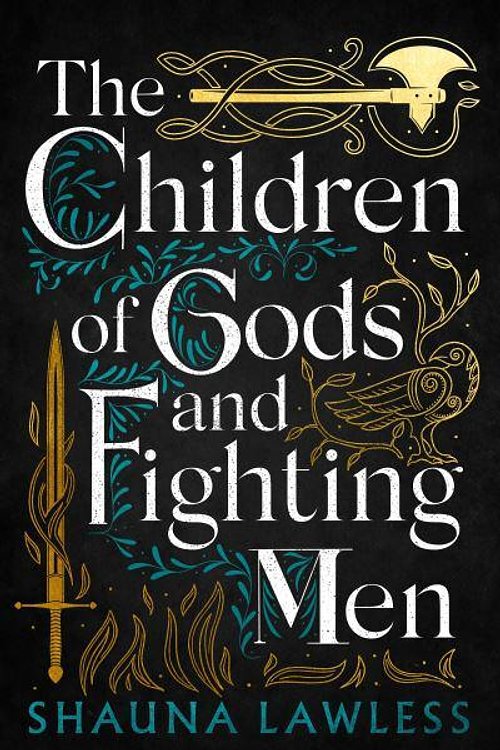 Cover Art for 9781803282633, The Children of Gods and Fighting Men by Shauna Lawless