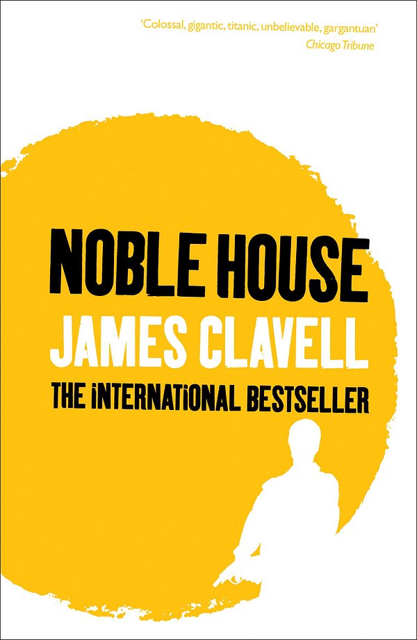 Cover Art for 9780340750704, Noble House: The Fifth Novel of the Asian Saga by James Clavell