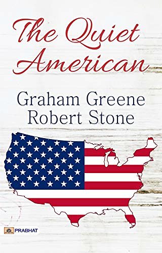 Cover Art for B081RVKKW2, The Quiet American by Graham Greene and Robert Stone