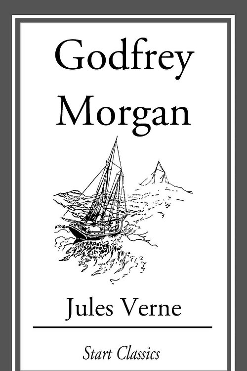 Cover Art for 9781609770822, Godfrey Morgan by Jules Verne