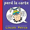 Cover Art for 9781443111287, Nate: N° 5 - Nate Perd La Carte by Lincoln Peirce