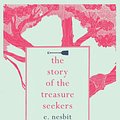 Cover Art for 9781780942360, The Story of the Treasure Seekers by E. Nesbit