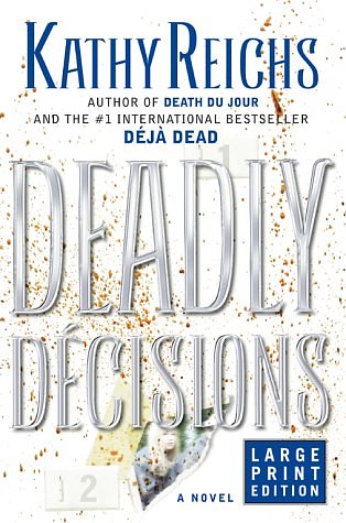 Cover Art for 9780743204293, Deadly Decisions by Kathy Reichs