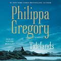 Cover Art for B07NDKVX8K, Tidelands (The Fairmile Series Book 1) by Philippa Gregory